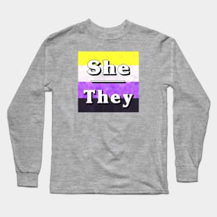 She-They Pronouns: Non-Binary Long Sleeve T-Shirt